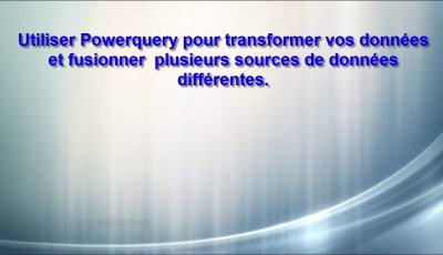 PowerQuery - Comment transformer et fusionner des données